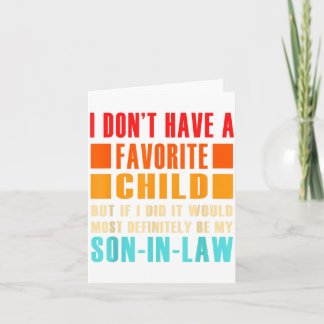 I Don't Have A Favorite Child But If I Did - Son I Kaart