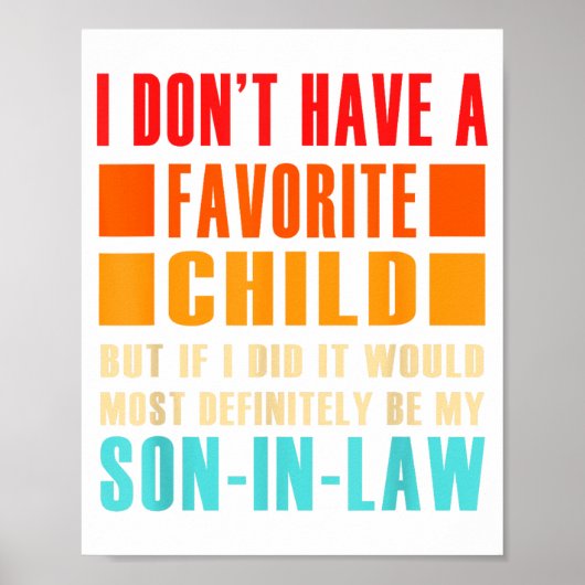 I Don't Have A Favorite Child But If I Did - Son I Poster (Voorkant)