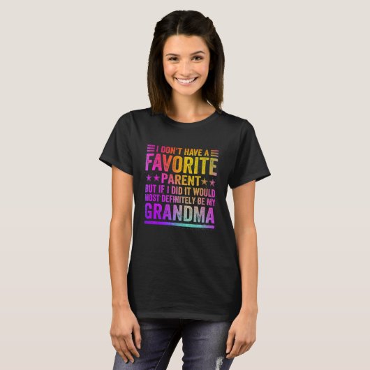 I Don't Have A Favorite Parent Awesome GrandMa Vin T-shirt (Voorkant volledig)
