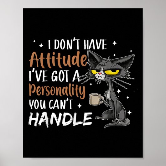 I Don't Have Attitude I've Got A Ity You Cant Hand Poster (Voorkant)