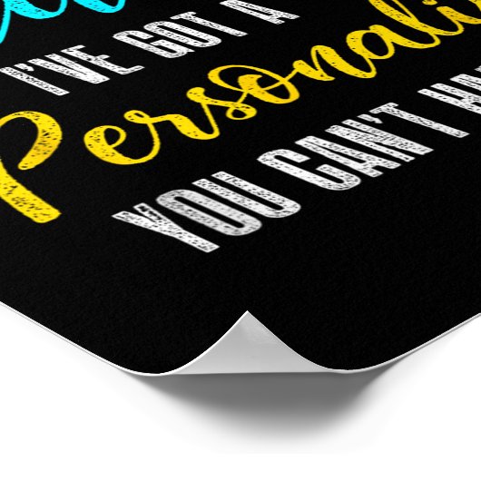 I Don't Have Attitude I've Got A Ity You Cant Hand Poster (Hoek)