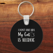 I Don't Have Kids My Cat Is Allergic Funny Pet Cat Sleutelhanger (Voorkant)