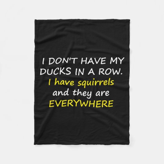 I Don't Have My Ducks In A Row.  Fleece Deken (Voorkant)