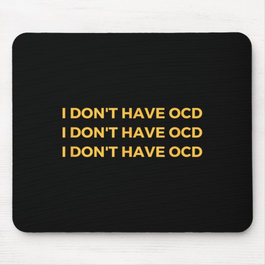 I Don't Have Ocd  Muismat (Voorkant)