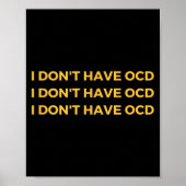 I Don't Have Ocd Poster (Voorkant)