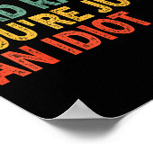 I Don't Have Road Rage You're Just An Idiot Retro Poster (Hoek)