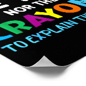 I Don't Have The Time Or The Crayons Funny Sarcasm Poster (Hoek)