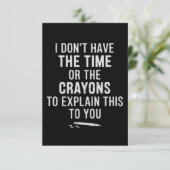 I Don't Have The Time Or The Crayons to Explain  Kaart (Staand voorkant)