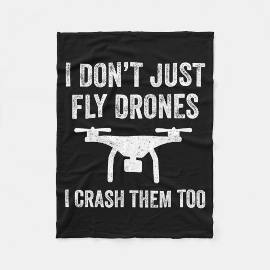 I Don't Just Fly Drones I Crahem Too  Fleece Deken (Voorkant)