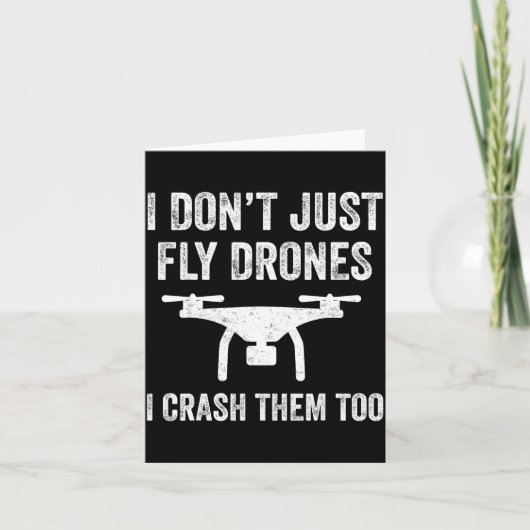I Don't Just Fly Drones I Crahem Too  Kaart (Voorkant)