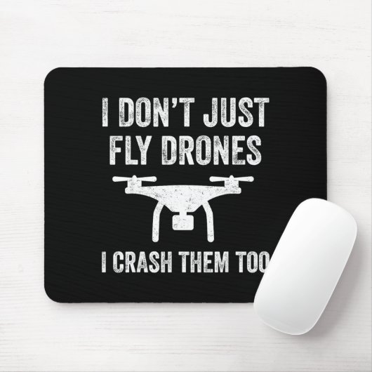 I Don't Just Fly Drones I Crahem Too  Muismat (Met muis)