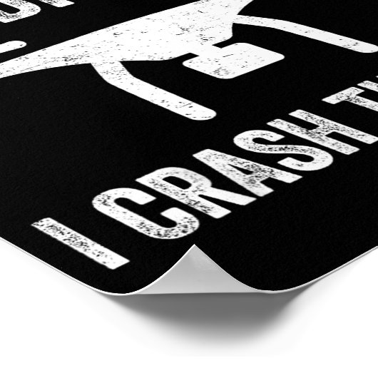 I Don't Just Fly Drones I Crahem Too  Poster (Hoek)