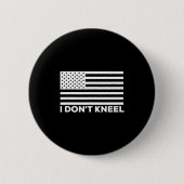 I Don't Kneel  Ronde Button 5,7 Cm (Voorkant)