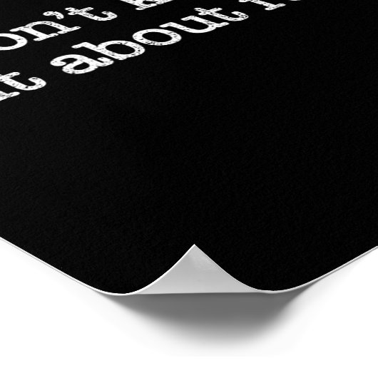 I Don't Know About For Funny Saying  Poster (Hoek)