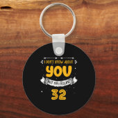 I Don't Know About You But I'm Feeling 32 - 32nd B Sleutelhanger (Voorkant)