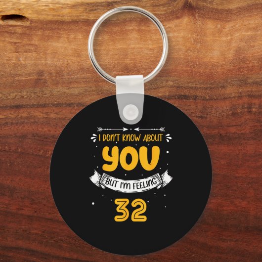 I Don't Know About You But I'm Feeling 32 - 32nd B Sleutelhanger (Voorkant)