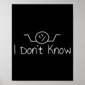 I Don't Know Hand Drawn Shrug Funny Men Women Long Poster (Voorkant)