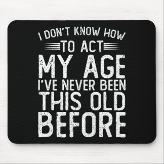 I Dont Know How To Act My Age Ive Never Been  Muismat