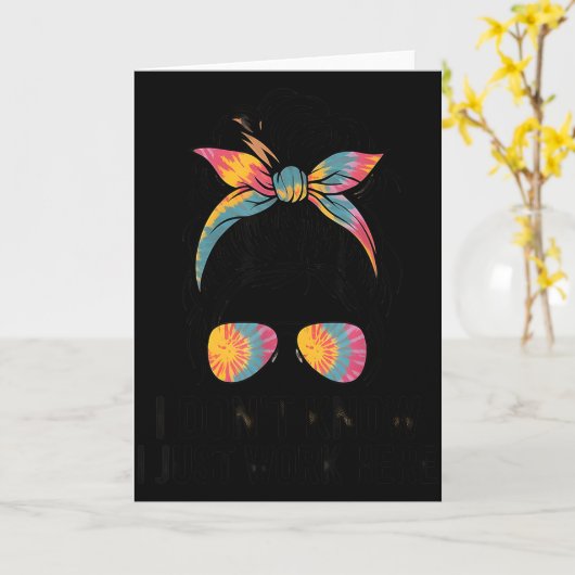 I Don't Know I Just Work Here Funny Sarcasm Quotes Kaart (Gele Bloem)