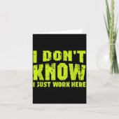 I Don't Know I Just Work Here  Kaart (Voorkant)