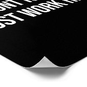 I Don't Know I Just Work Here  Poster (Hoek)