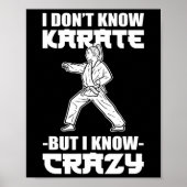 I Dont Know Karate But I Know Crazy Karate Fighter Poster (Voorkant)