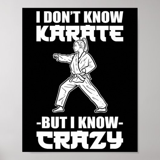 I Dont Know Karate But I Know Crazy Karate Fighter Poster (Voorkant)