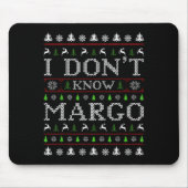 I Don't Know Margo Funny Christmas Ugly Sweater St Muismat (Voorkant)