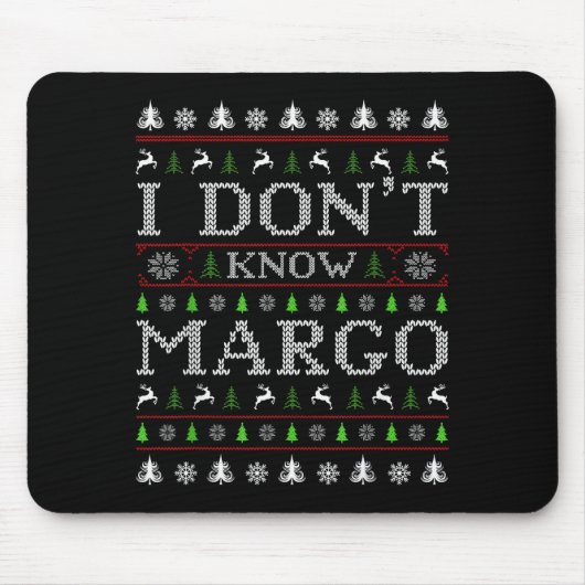 I Don't Know Margo Funny Christmas Ugly Sweater St Muismat (Voorkant)