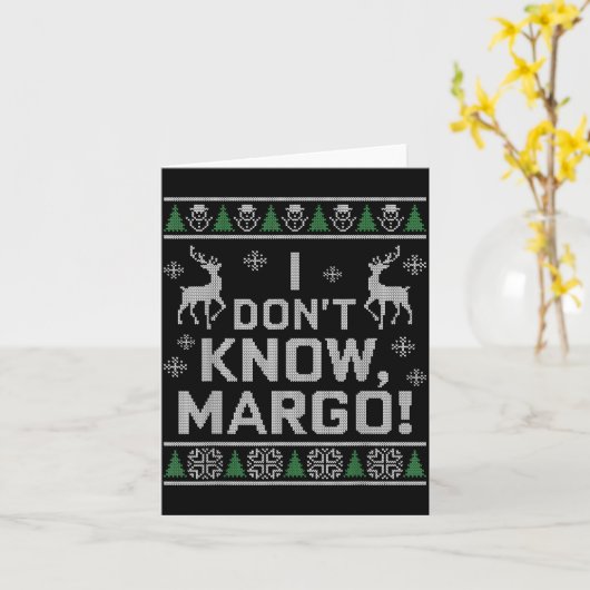 I Don't Know, Margo! Ugly Sweater Christmas Meme Kaart (Gele Bloem)