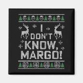 I Don't Know, Margo! Ugly Sweater Christmas Meme  Magneet (Voorkant)