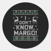 I Don't Know, Margo! Ugly Sweater Christmas Meme Ronde Sticker (Voorkant)