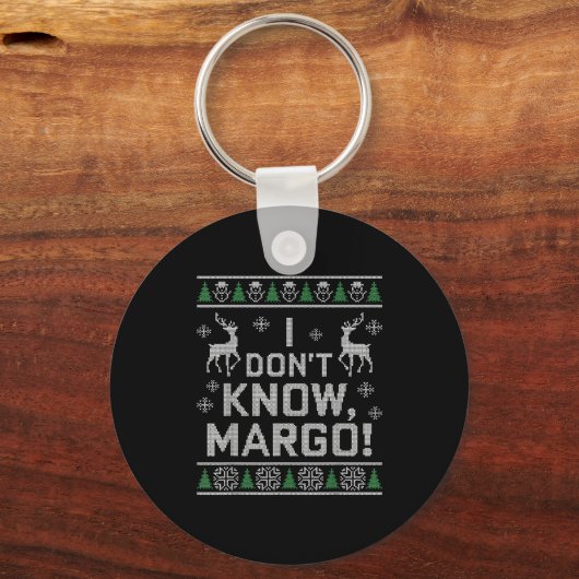 I Don't Know, Margo! Ugly Sweater Christmas Meme  Sleutelhanger (Voorkant)
