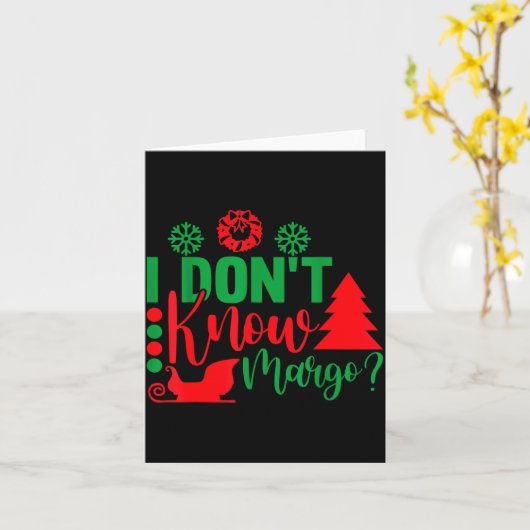 I Don't Know-margo Ugly Sweater Funny Christmas Fo Kaart (Gele Bloem)