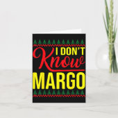 I Don't Know-margo Ugly Sweater Funny Christmas Fo Kaart (Voorkant)