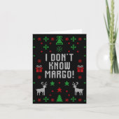 I Don't Know-margo Ugly Sweater Funny Christmas Fo Kaart (Voorkant)