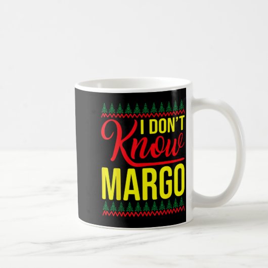 I Don't Know-margo Ugly Sweater Funny Christmas Fo Koffiemok (Rechts)