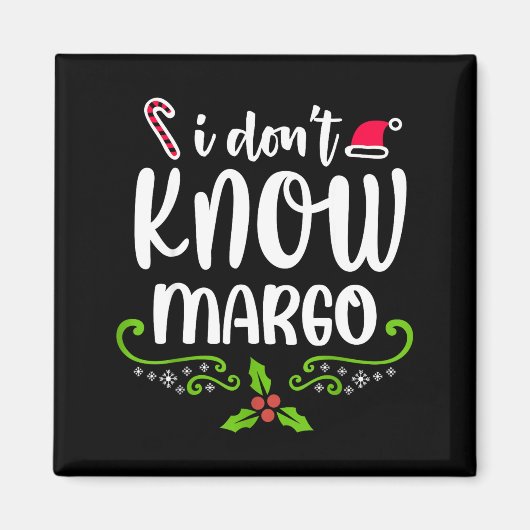 I Don't Know-margo Ugly Sweater Funny Christmas Fo Magneet (Voorkant)