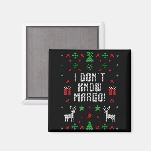I Don't Know-margo Ugly Sweater Funny Christmas Fo Magneet (Voorkant / Achterkant)