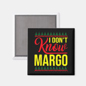I Don't Know-margo Ugly Sweater Funny Christmas Fo Magneet (Voorkant / Achterkant)