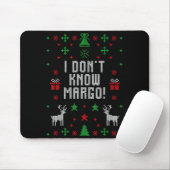 I Don't Know-margo Ugly Sweater Funny Christmas Fo Muismat (Met muis)