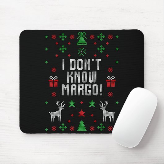I Don't Know-margo Ugly Sweater Funny Christmas Fo Muismat (Met muis)