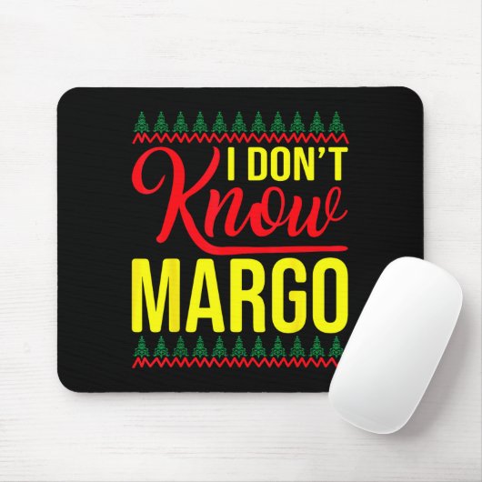 I Don't Know-margo Ugly Sweater Funny Christmas Fo Muismat (Met muis)