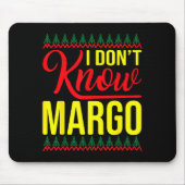I Don't Know-margo Ugly Sweater Funny Christmas Fo Muismat (Voorkant)
