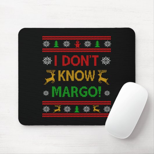 I Don't Know-margo Ugly Sweater Funny Christmas Fo Muismat (Met muis)