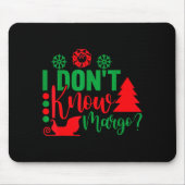 I Don't Know-margo Ugly Sweater Funny Christmas Fo Muismat (Voorkant)