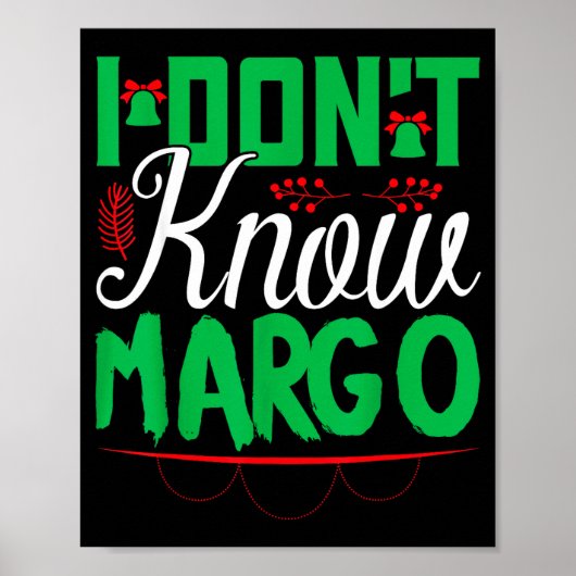 I Don't Know-margo Ugly Sweater Funny Christmas Fo Poster (Voorkant)