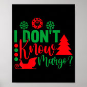 I Don't Know-margo Ugly Sweater Funny Christmas Fo Poster (Voorkant)