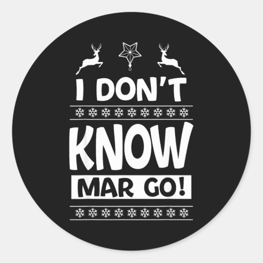 I Don't Know-margo Ugly Sweater Funny Christmas Fo Ronde Sticker (Voorkant)
