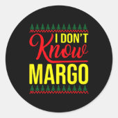 I Don't Know-margo Ugly Sweater Funny Christmas Fo Ronde Sticker (Voorkant)